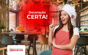 Decoracao Para Restaurantes Como Conseguir Atrair Clientes - Contabilidade em São Paulo | Decisiva Assessoria e Consultória Contábil