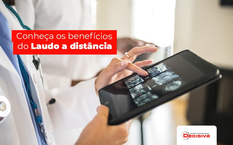 Conheca Os Beneficios Do Laudo A Distancia Post (1) - Contabilidade em São Paulo | Decisiva Assessoria e Consultória Contábil