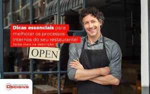 Dicas Essenciais Para Melhorar Os Processos Internos Do Seu Restaurante Saiba Mais Na Descricao Post (1) - Contabilidade em São Paulo | Decisiva Assessoria e Consultória Contábil